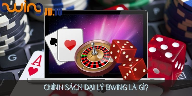 Chính sách đại lý BWING là gì?